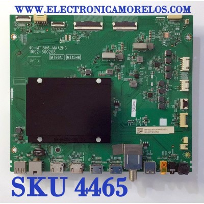 MAIN PARA SMART TV TCL QLED 4K RESOLUCION (3840x2160) UHD CON HDR / NUMERO DE PARTE 30800-000232 / 40-MT15H6-MAA2HG / 30801-000199 / 11602-500208 / MT9615 / MT15H6 / DISPLAY ST 7461D02-D / PANEL LV750NDHL CD9W04 V1 / MODELO 75R646
